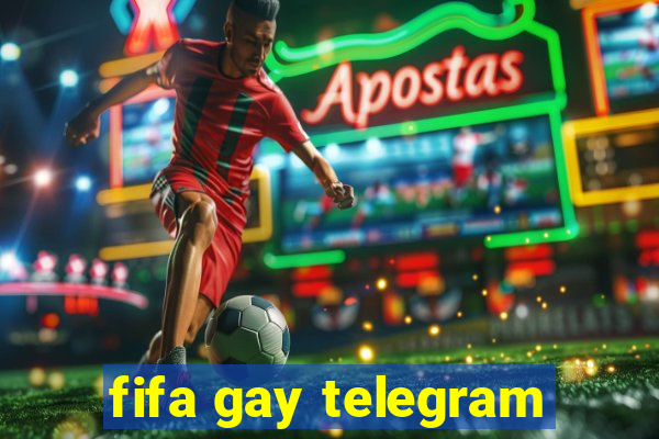 fifa gay telegram